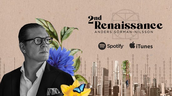 2nd Renaissance Podcast Futurist Anders Sörman-Nilsson